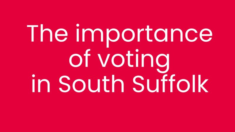 The importance of voting in South Suffolk